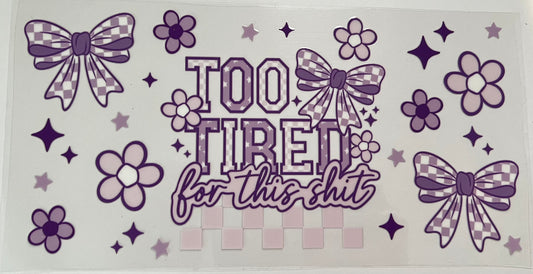 Too Tired