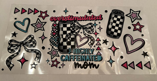 Overstimulated & Highly Caffeinated Mom Wrap